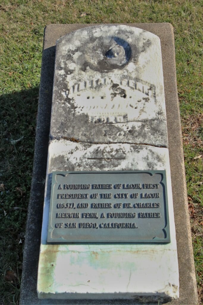 William L Fenn grave, Lacon IL. Reads: A Founding Father of Lacon, First President of the City of Lacon (1837), and Father of Dr. Charles Merwin Fenn, A Founding Father of San Diego, California.